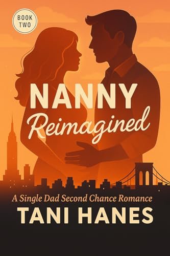 Nanny Reimagined: A Single Dad & Nanny Romance cover